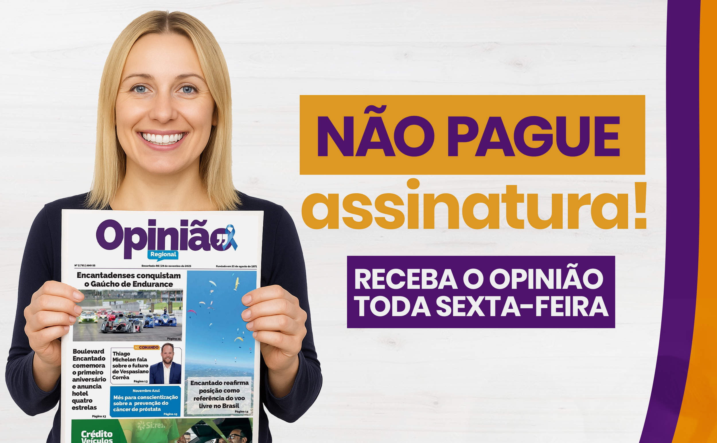 Atenção Encantado! Não pague assinatura, somente taxa de entrega!